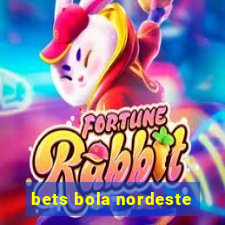 bets bola nordeste